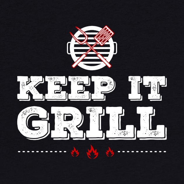 Keep It Grill by PunchiDesign